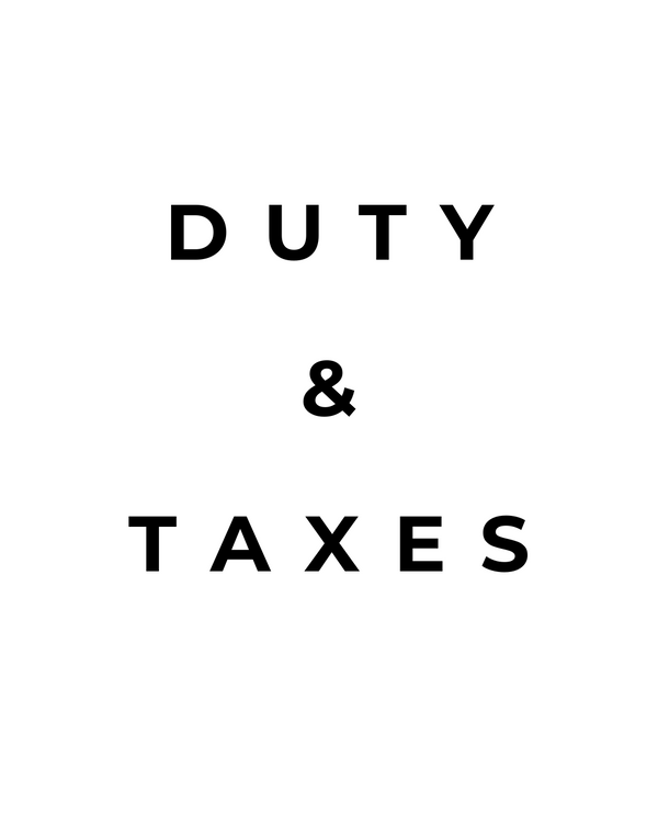 Duty & Taxes