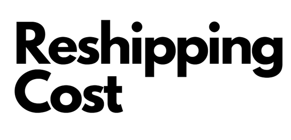 RE-SHIPPING COST